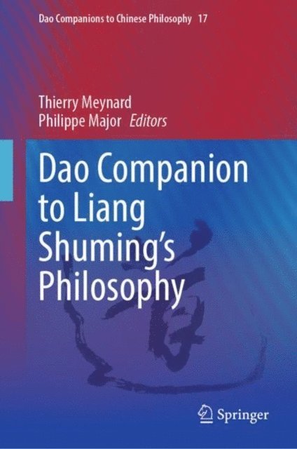 Philippe Major, Thierry Meynard - Dao Companion to Liang Shuming's Philosophy, E-bok