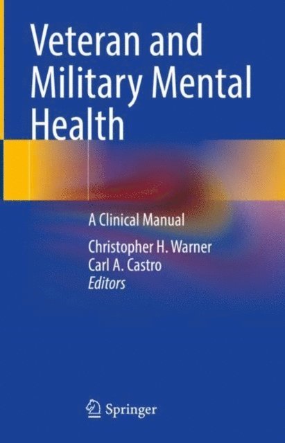 Carl A. Castro, Christopher H. Warner - Veteran and Military Mental Health, E-bok