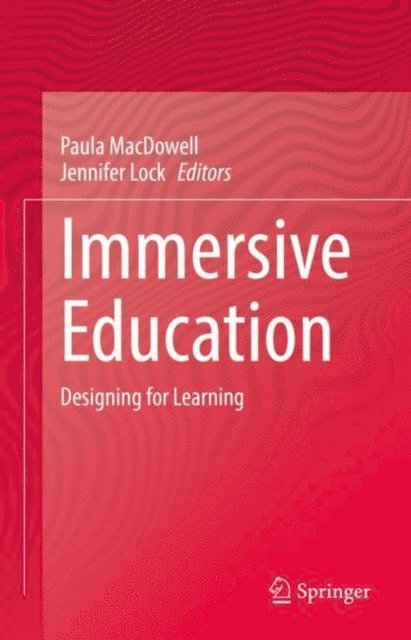 Jennifer Lock, Paula MacDowell - Immersive Education, E-bok