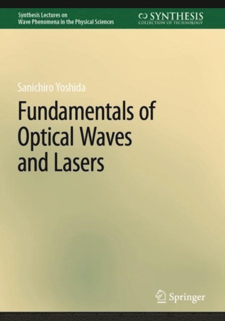 Sanichiro Yoshida - Fundamentals of Optical Waves and Lasers, E-bok