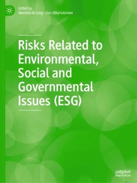 Dan diBartolomeo, Marielle de Jong - Risks Related to Environmental, Social and Governmental Issues (ESG), E-bok. Tillgänglighet: Lägg i varukorg