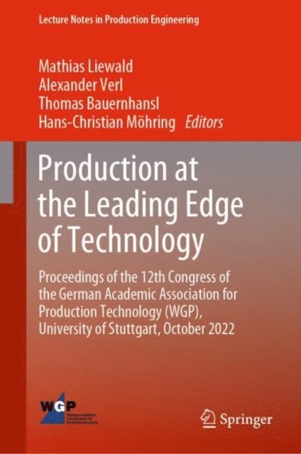 Hans-Christian Mohring, Thomas Bauernhansl, Alexander Verl, Mathias Liewald - Production at the Leading Edge of Technology, E-bok