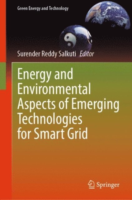Surender Reddy Salkuti - Energy and Environmental Aspects of Emerging Technologies for Smart Grid, E-bok