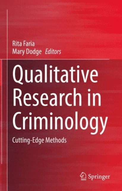Mary Dodge, Rita Faria - Qualitative Research in Criminology, E-bok