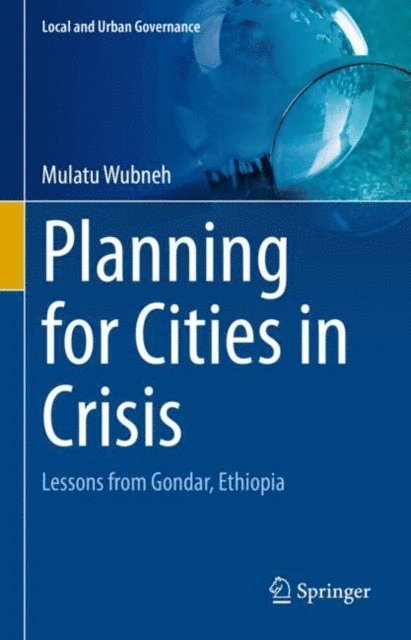 Mulatu Wubneh - Planning for Cities in Crisis, E-bok