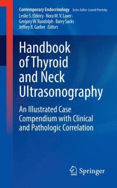 Jeffrey R. Garber, Barry Sacks, Gregory W. Randolph, Nora M. V. Laver, Leslie S. Eldeiry - Handbook of Thyroid and Neck Ultrasonography, E-bok. Tillgänglighet: Lägg i varukorg