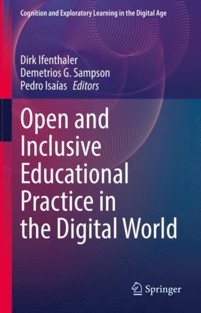Pedro Isaias, Demetrios G. Sampson, Dirk Ifenthaler - Open and Inclusive Educational Practice in the Digital World, E-bok