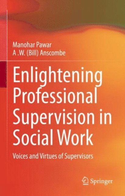 A .W. (Bill) Anscombe, Manohar Pawar - Enlightening Professional Supervision in Social Work, E-bok
