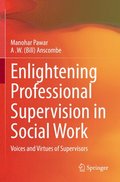 Enlightening Professional Supervision in Social Work