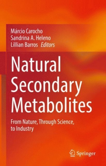 Lillian Barros, Sandrina A. Heleno, Marcio Carocho - Natural Secondary Metabolites, E-bok