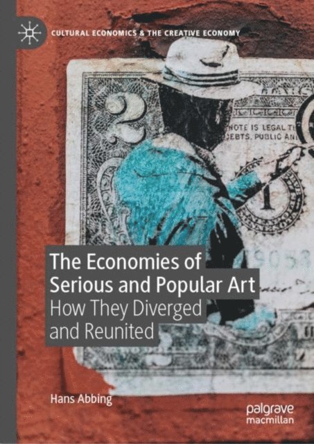 Hans Abbing - Economies of Serious and Popular Art, E-bok