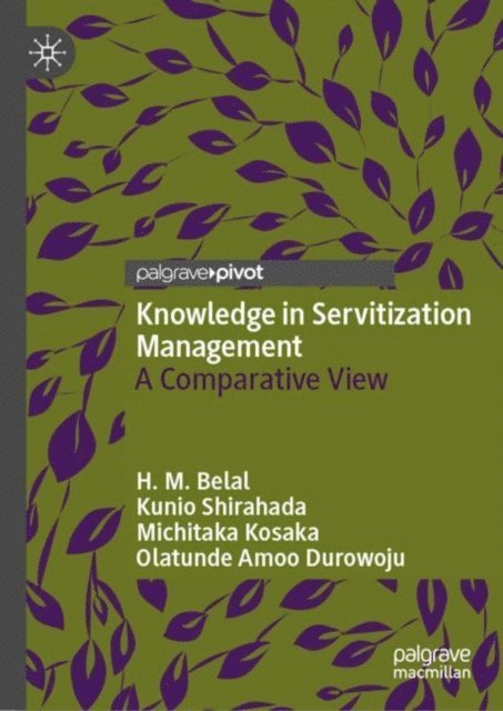 Olatunde Amoo Durowoju, Michitaka Kosaka, Kunio Shirahada, H. M. Belal - Knowledge in Servitization Management, E-bok