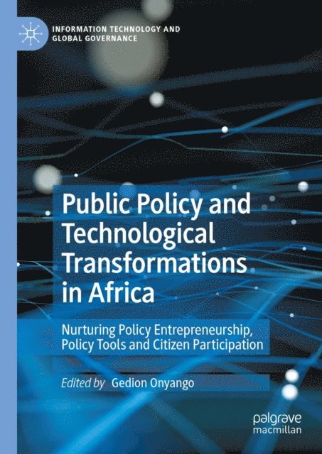 Gedion Onyango - Public Policy and Technological Transformations in Africa, E-bok