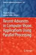 Recent Advances in Computer Vision Applications Using Parallel Processing