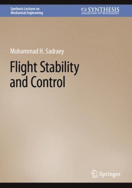 Mohammad H. Sadraey - Flight Stability and Control, E-bok