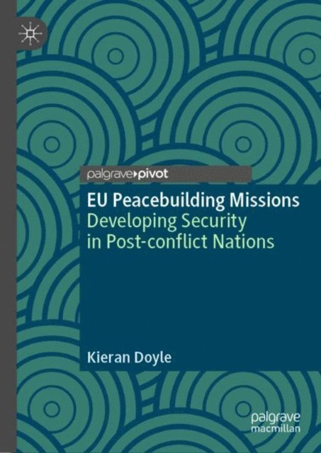 Kieran Doyle - EU Peacebuilding Missions, E-bok