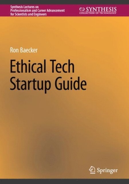Ron Baecker - Ethical Tech Startup Guide, E-bok
