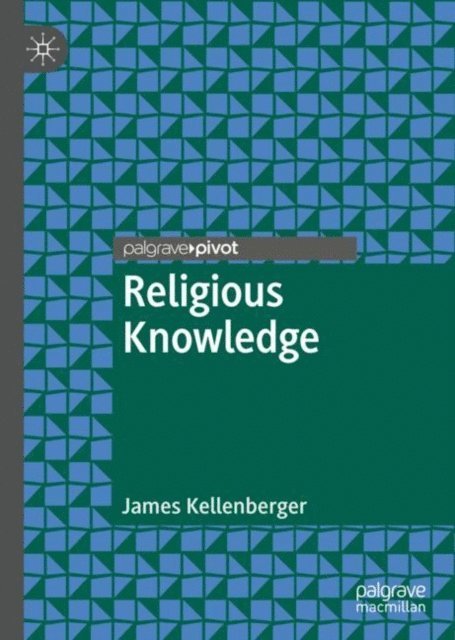 James Kellenberger - Religious Knowledge, E-bok