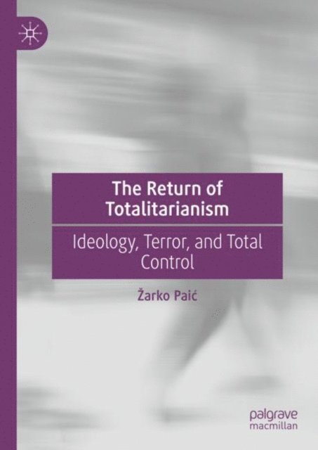 Zarko Paic - Return of Totalitarianism, E-bok