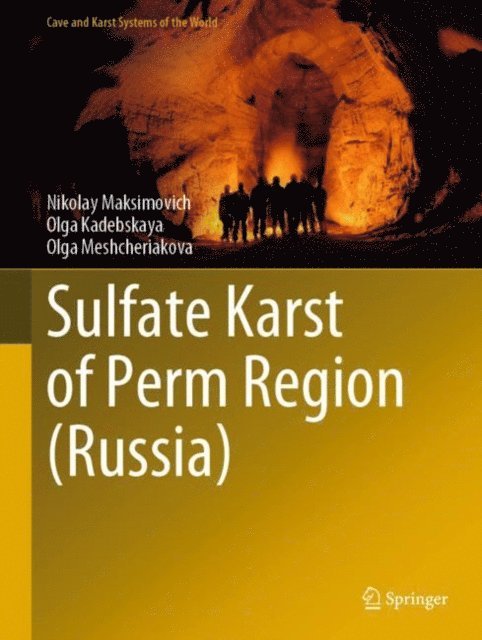 Olga Meshcheriakova, Olga Kadebskaya, Nikolay Maksimovich - Sulfate Karst of Perm Region (Russia), E-bok