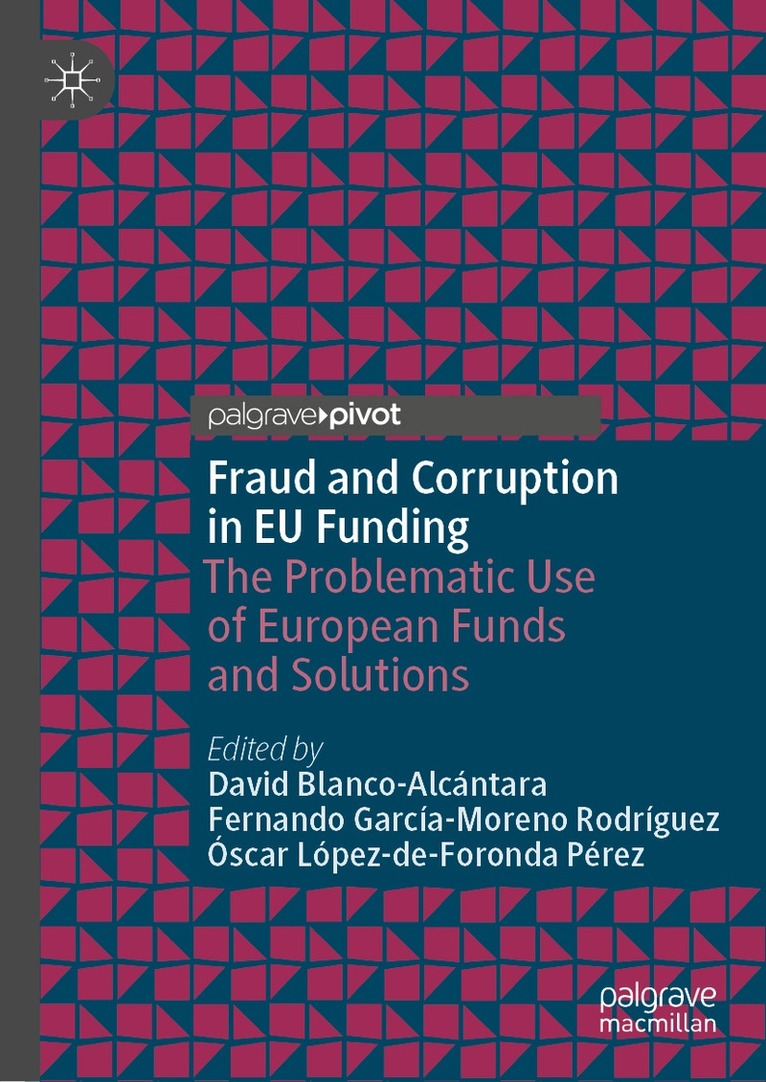 David Blanco-Alcántara, Fernando García-Moreno Rodríguez, Óscar López-de-Foronda Pérez - Fraud and Corruption in EU Funding, Inbunden
