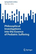 Philosophical Investigations into the Essence of Pediatric Suffering
