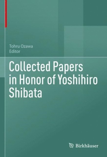 Tohru Ozawa - Collected Papers in Honor of Yoshihiro Shibata, E-bok