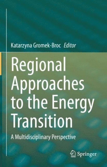 Katarzyna Gromek-Broc - Regional Approaches to the Energy Transition, E-bok