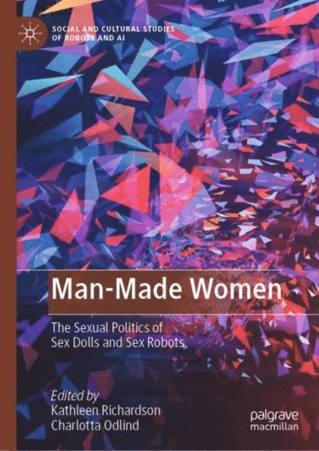 Charlotta Odlind, Kathleen Richardson - Man-Made Women, E-bok