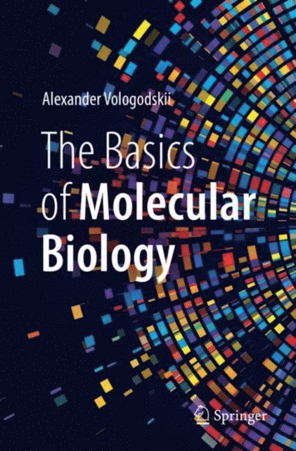 Alexander Vologodskii - Basics of Molecular Biology, E-bok