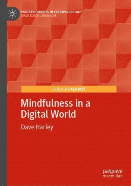 Dave Harley - Mindfulness in a Digital World, E-bok