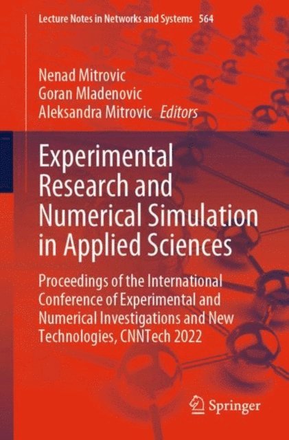 Aleksandra Mitrovic, Goran Mladenovic, Nenad Mitrovic - Experimental Research and Numerical Simulation in Applied Sciences, E-bok