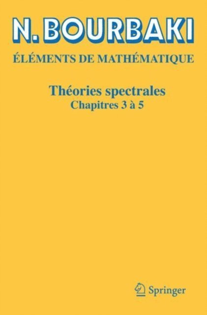 N. Bourbaki - Théories spectrales, E-bok