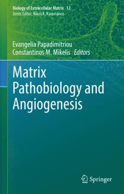 Constantinos M. Mikelis, Evangelia Papadimitriou - Matrix Pathobiology and Angiogenesis, E-bok