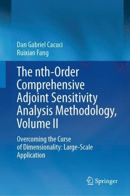 Ruixian Fang, Dan Gabriel Cacuci - nth-Order Comprehensive Adjoint Sensitivity Analysis Methodology, Volume II, E-bok