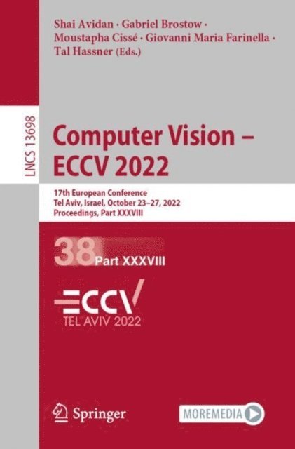 Tal Hassner, Giovanni Maria Farinella, Moustapha Cisse, Gabriel Brostow, Shai Avidan - Computer Vision - ECCV 2022, E-bok