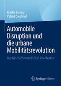 Automobile Disruption und die urbane Mobilitatsrevolution