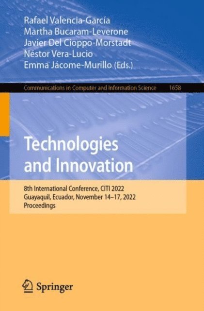 Emma Jacome-Murillo, Nestor Vera-Lucio, Javier Del Cioppo-Morstadt, Martha Bucaram-Leverone, Rafael Valencia-Garcia - Technologies and Innovation, E-bok