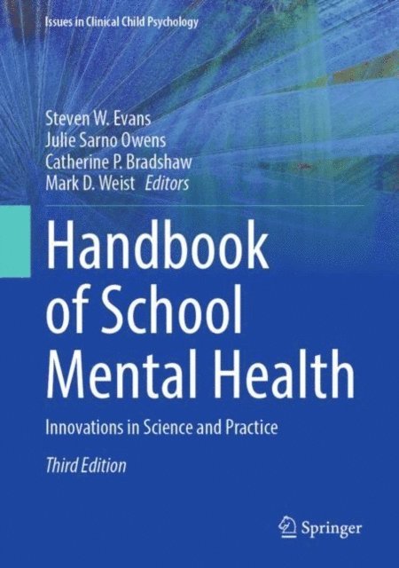 Mark D. Weist, Catherine P. Bradshaw, Julie Sarno Owens, Steven W. Evans - Handbook of School Mental Health, E-bok