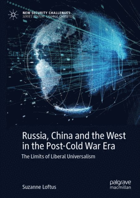 Suzanne Loftus - Russia, China and the West in the Post-Cold War Era, E-bok