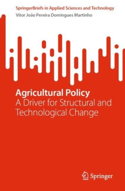 Vitor Joao Pereira Domingues Martinho - Agricultural Policy, E-bok