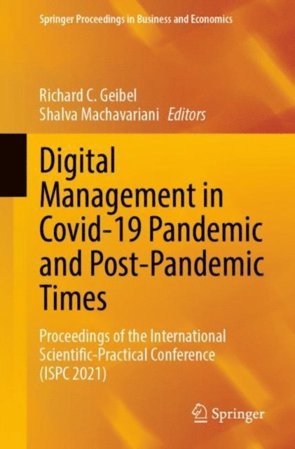 Shalva Machavariani, Richard C. Geibel - Digital Management in Covid-19 Pandemic and Post-Pandemic Times, E-bok