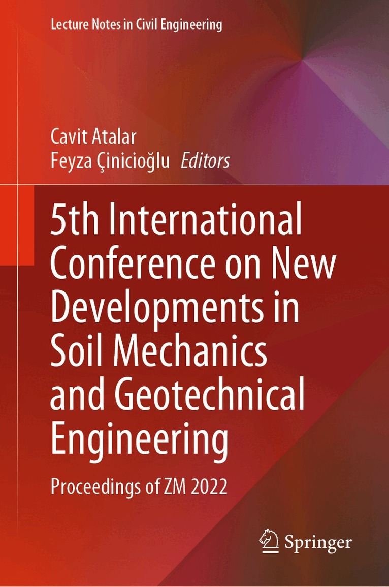 Cavit Atalar, Feyza Çinicioğlu - 5th International Conference on New Developments in Soil Mechanics and Geotechnical Engineering, Inbunden. Tillgänglighet: Lägg i varukorg