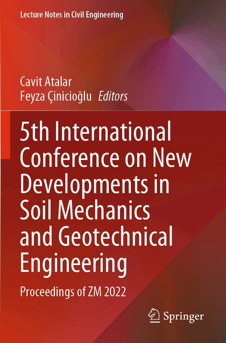 Cavit Atalar, Feyza Çinicioğlu - 5th International Conference on New Developments in Soil Mechanics and Geotechnical Engineering, Häftad. Tillgänglighet: Lägg i varukorg