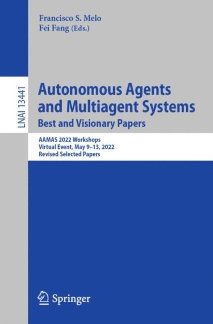 Fei Fang, Francisco S. Melo - Autonomous Agents and Multiagent Systems. Best and Visionary Papers, E-bok