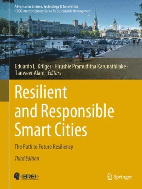 Tanweer Alam, Hirushie Pramuditha Karunathilake, Eduardo L. Kruger - Resilient and Responsible Smart Cities, E-bok