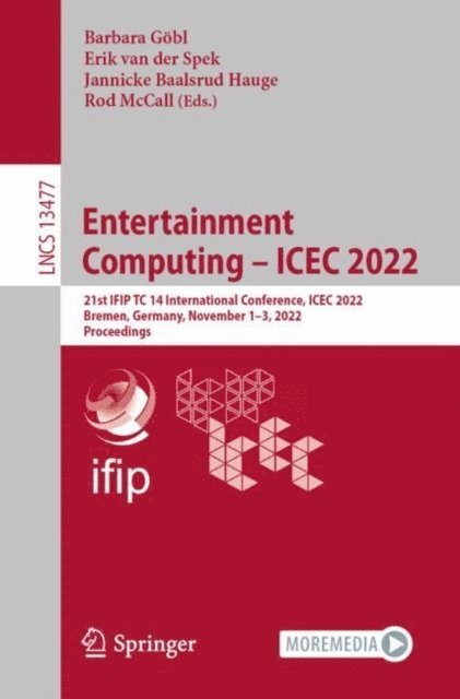 Rod McCall, Jannicke Baalsrud Hauge, Erik van der Spek, Barbara Gobl - Entertainment Computing - ICEC 2022, E-bok