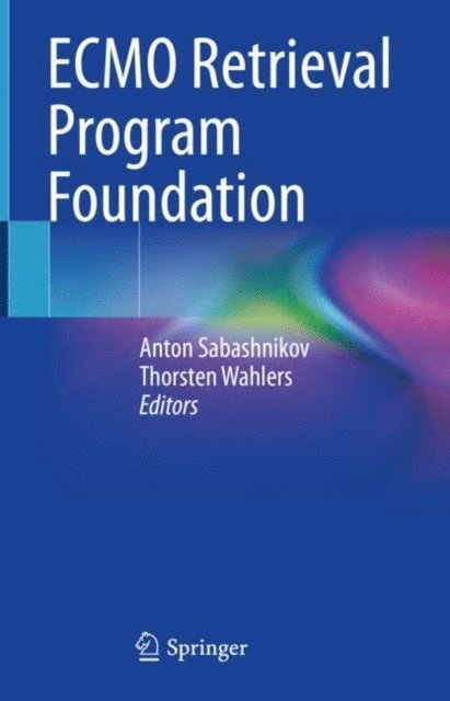 Thorsten Wahlers, Anton Sabashnikov - ECMO Retrieval Program Foundation, E-bok