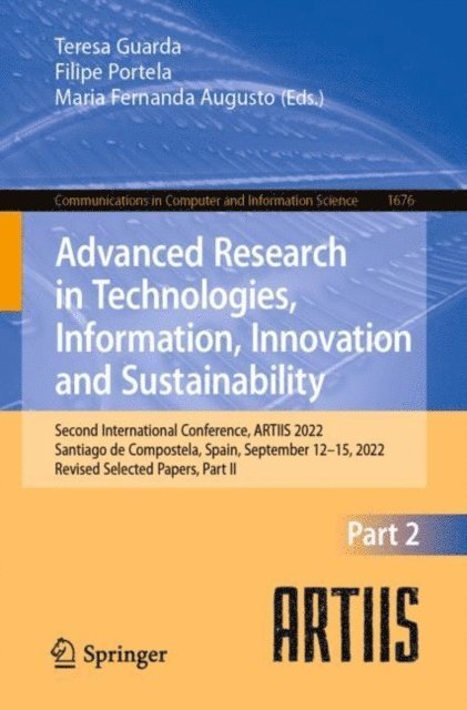 Maria Fernanda Augusto, Filipe Portela, Teresa Guarda - Advanced Research in Technologies, Information, Innovation and Sustainability, E-bok
