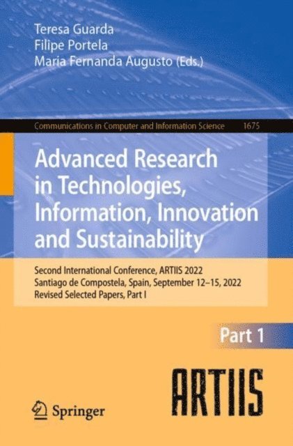 Maria Fernanda Augusto, Filipe Portela, Teresa Guarda - Advanced Research in Technologies, Information, Innovation and Sustainability, E-bok